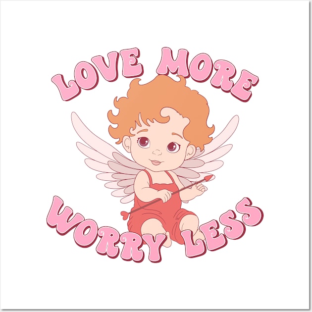 Love More Worry Less Wall Art by MZeeDesigns